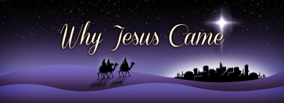 Why-Jesus-Came-Header-960x350